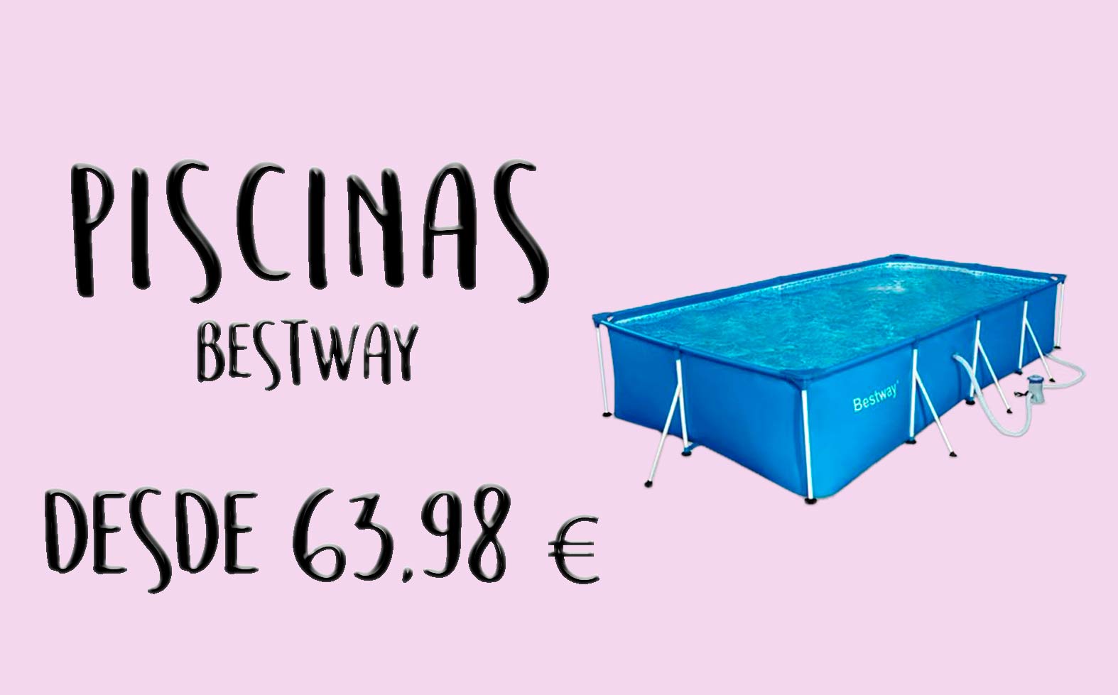 PISCINAS BESTWAY